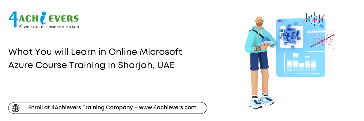 What You will Learn in Online Microsoft Azure Course Training in the Sharjah, UAE