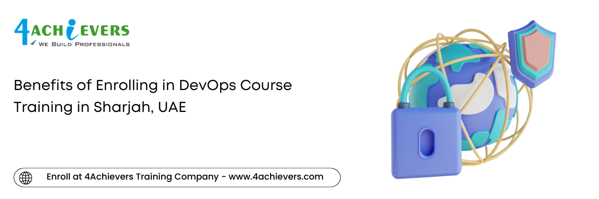 Benefits of Enrolling in DevOps Course Training in the Sharjah, UAE