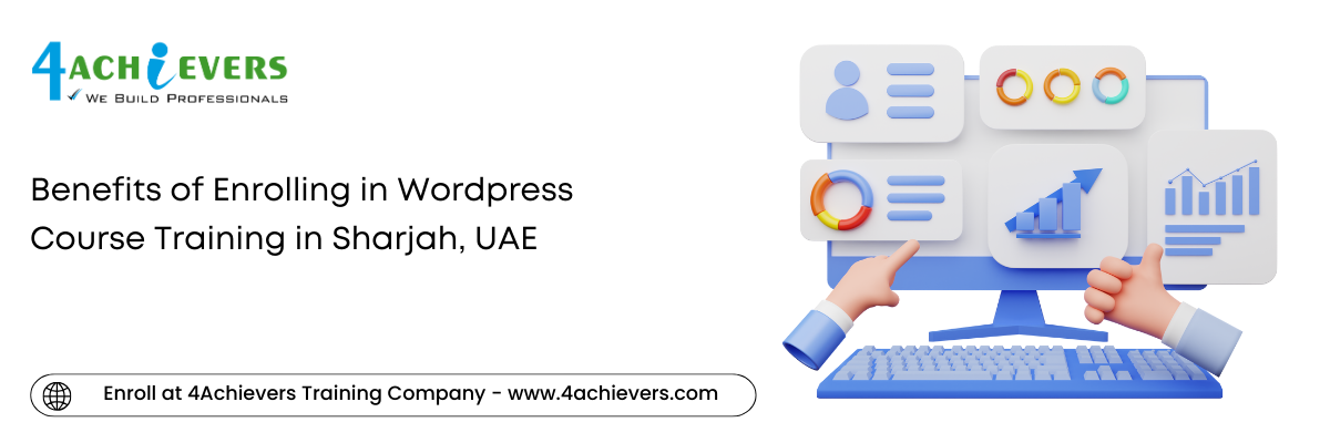 Benefits of Enrolling in Wordpress Course Training in the Sharjah, UAE