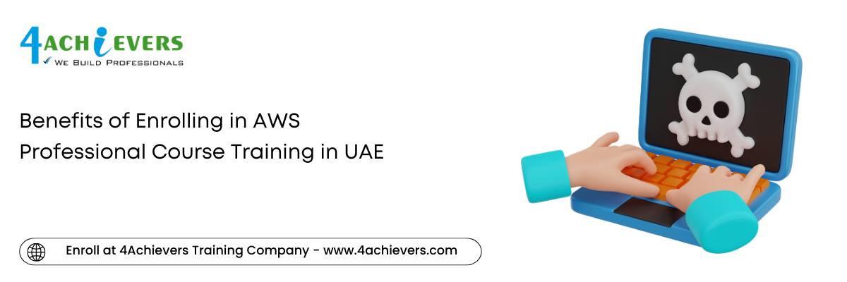 Benefits of Enrolling in AWS Professional Course Training in the UAE