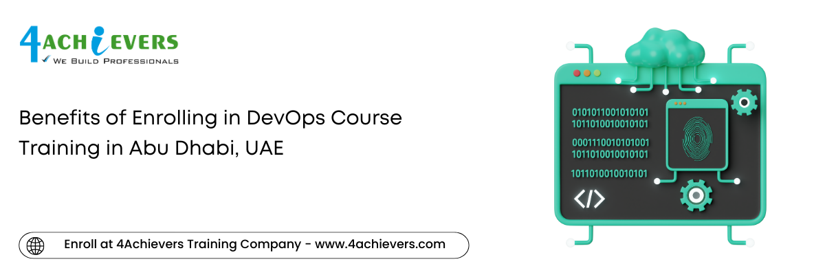 Benefits of Enrolling in DevOps Course Training in the Abu Dhabi, UAE