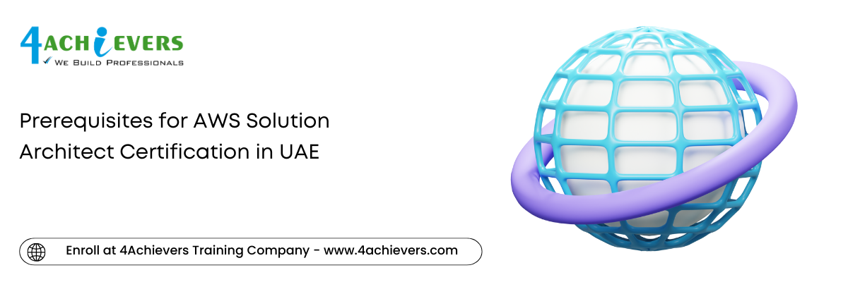 Prerequisites for AWS Solution Architect Certification in the UAE