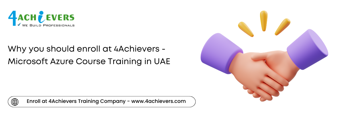 Why you should enroll at 4Achievers - Microsoft Azure Course Training in the UAE