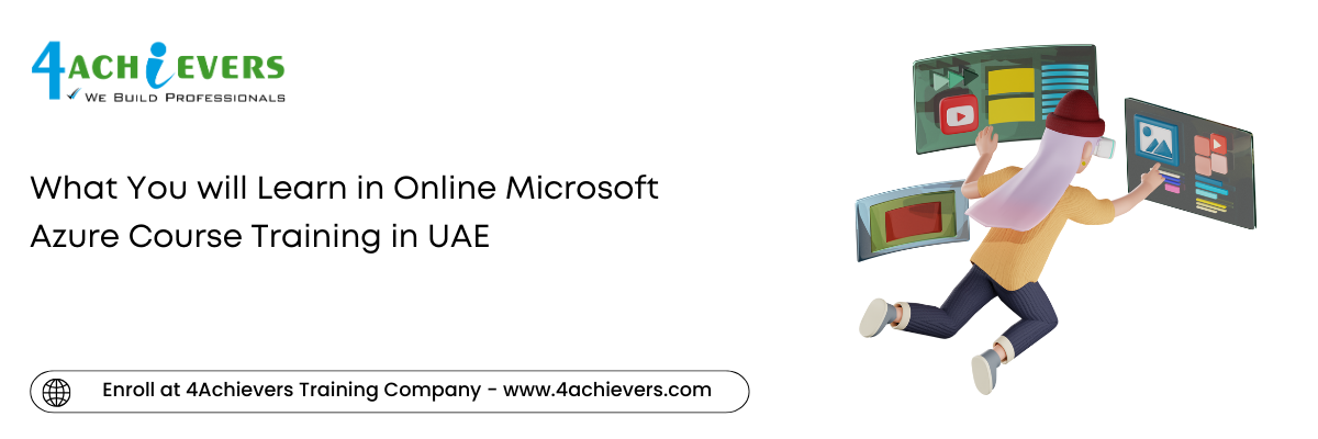 What You will Learn in Online Microsoft Azure Course Training in the UAE