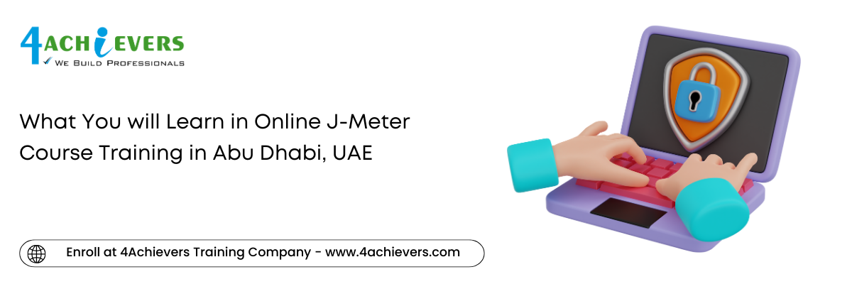 What You will Learn in Online J-Meter Course Training in the Abu Dhabi, UAE