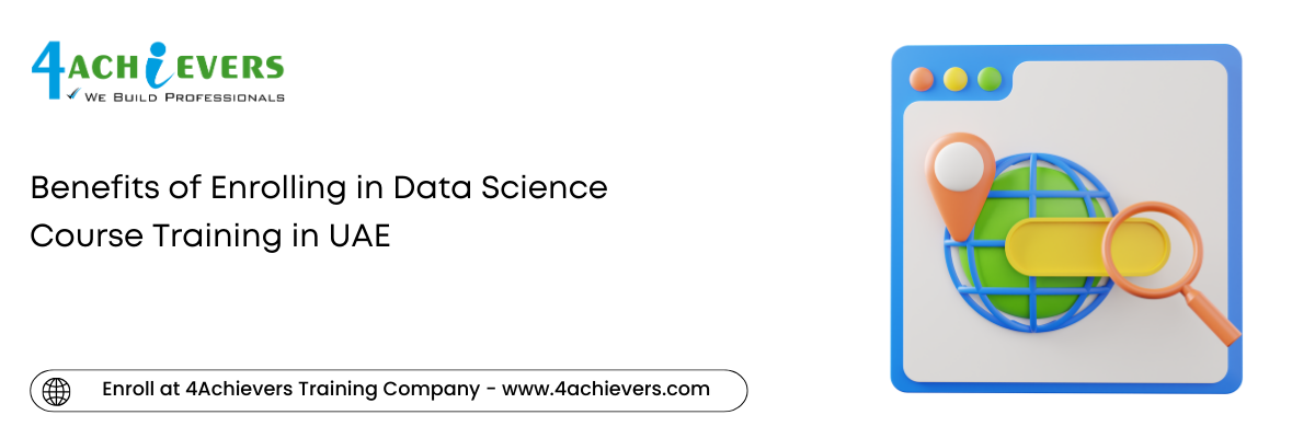 Benefits of Enrolling in Data Science Course Training in the UAE