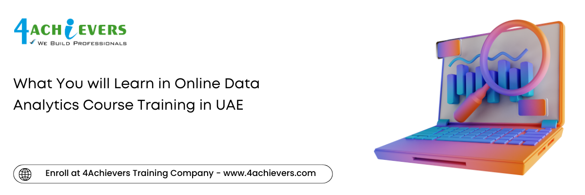 What You will Learn in Online Data Analytics Course Training in the Oman