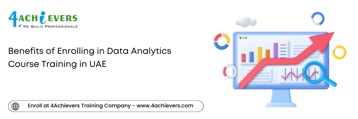 Benefits of Enrolling in Data Analytics Course Training in the Oman