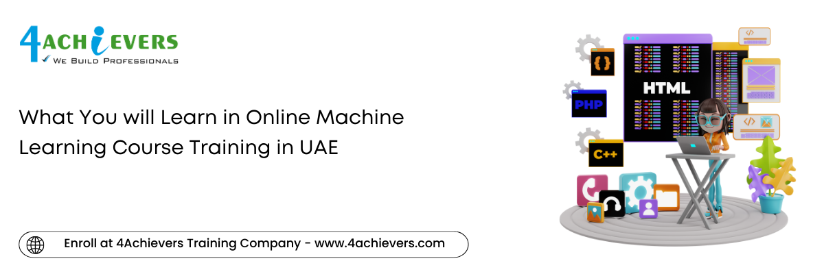 What You will Learn in Online Machine Learning Course Training in the Oman