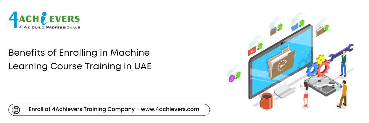 Benefits of Enrolling in Machine Learning Course Training in the Oman