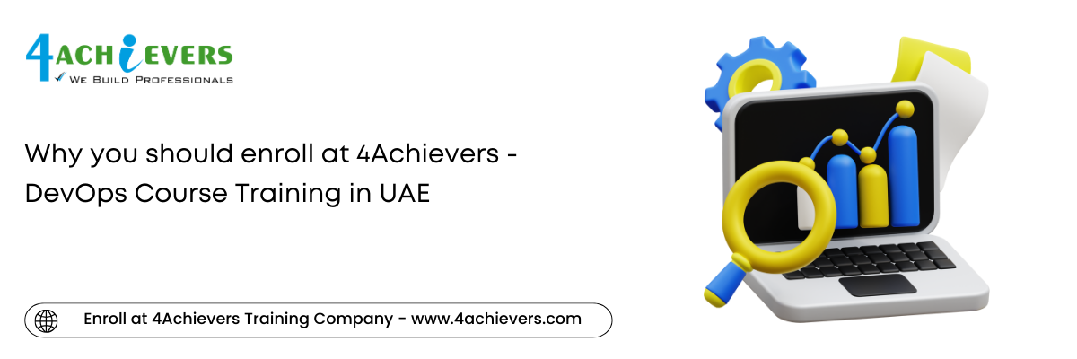 Why you should enroll at 4Achievers - DevOps Course Training in the Oman