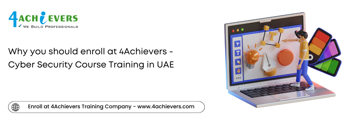 Why you should enroll at 4Achievers - Cyber Security Course Training in the Oman