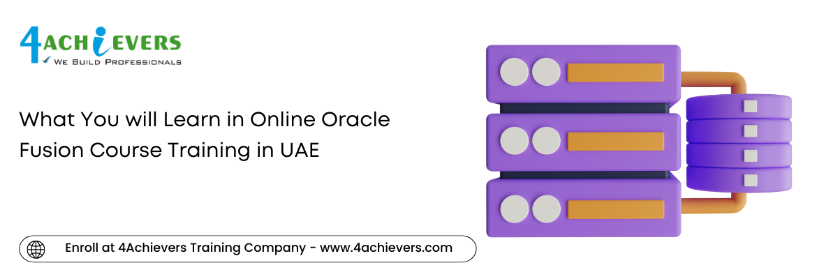 What You will Learn in Online Oracle Fusion Course Training in the Oman