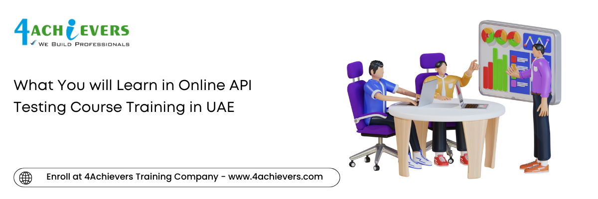 What You will Learn in Online API Testing Course Training in the Oman