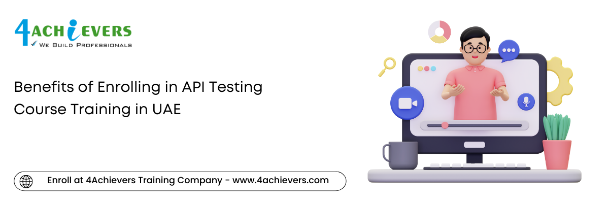 Benefits of Enrolling in API Testing Course Training in the Oman