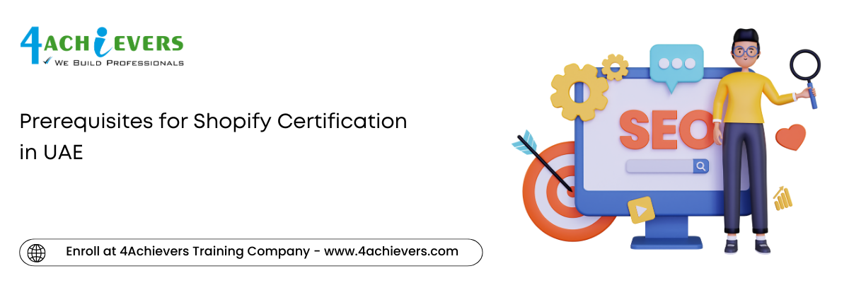 Prerequisites for Shopify Certification in the Oman