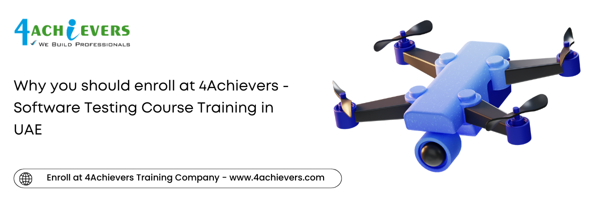 Why you should enroll at 4Achievers - Software Testing Course Training in the UAE