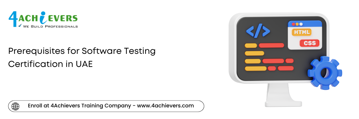 Prerequisites for Software Testing Certification in the UAE