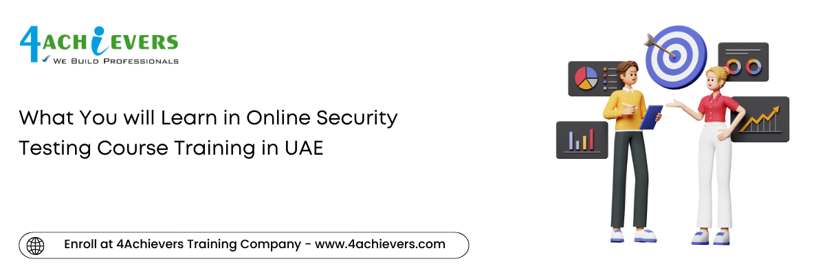 What You will Learn in Online Security Testing Course Training in the UAE