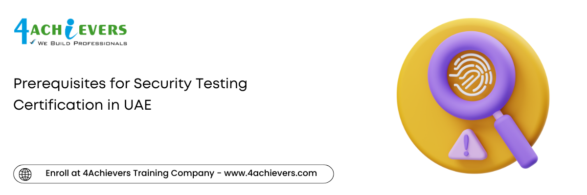 Prerequisites for Security Testing Certification in the UAE