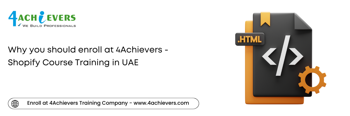 Why you should enroll at 4Achievers - Shopify Course Training in the UAE