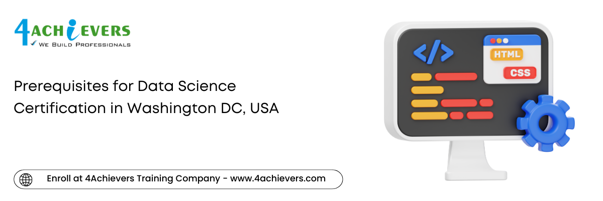 Prerequisites for Data Science Certification in the Washington DC, USA