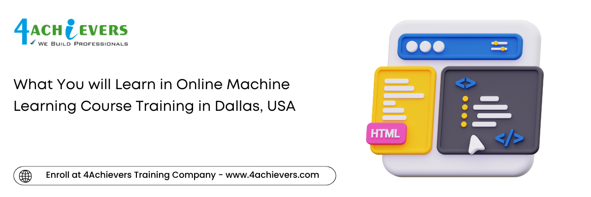 What You will Learn in Online Machine Learning Course Training in the Dallas, USA