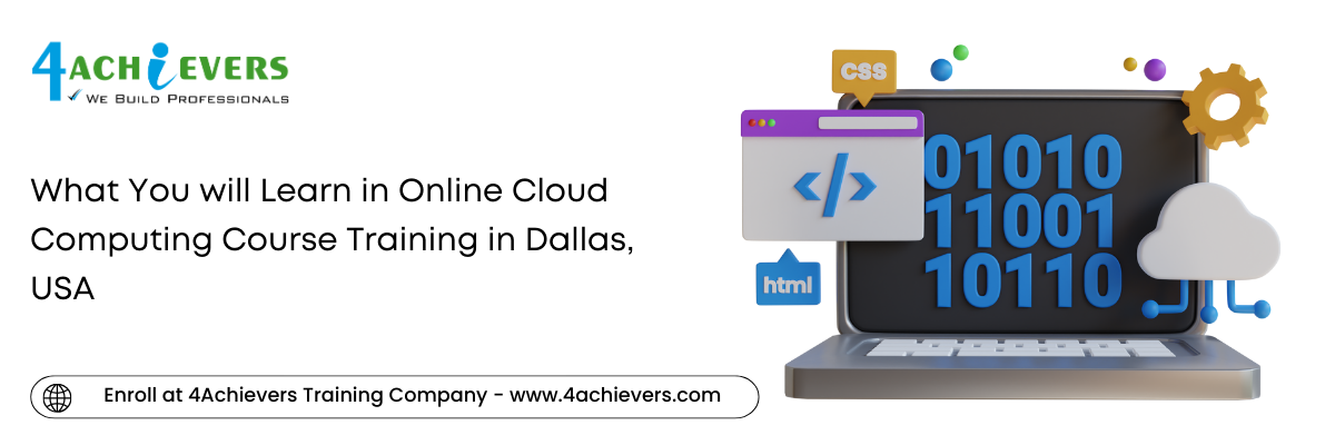 What You will Learn in Online Cloud Computing Course Training in the Dallas, USA