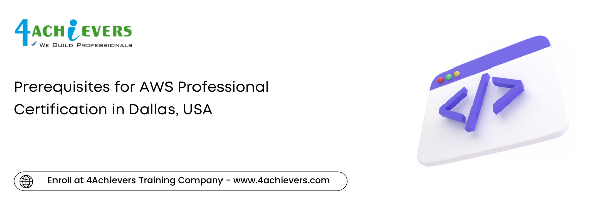 Prerequisites for AWS Professional Certification in the Dallas, USA