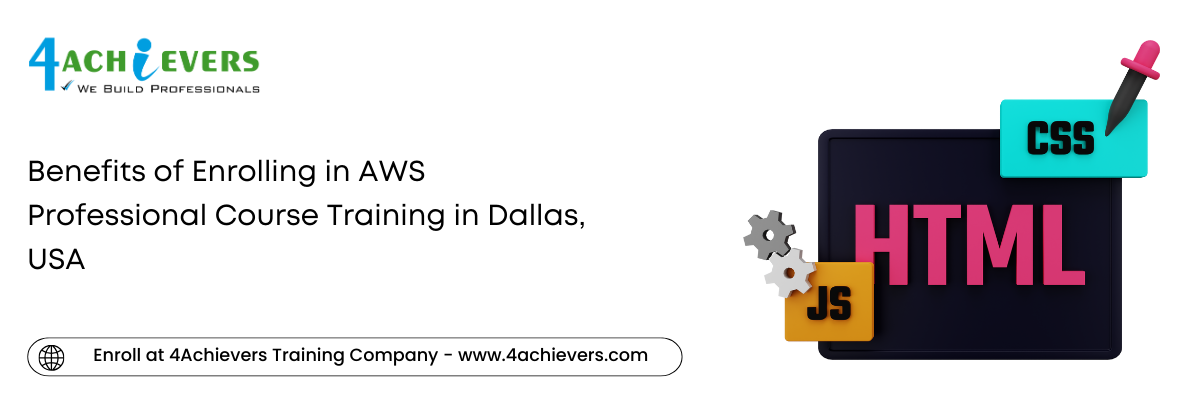 Benefits of Enrolling in AWS Professional Course Training in the Dallas, USA