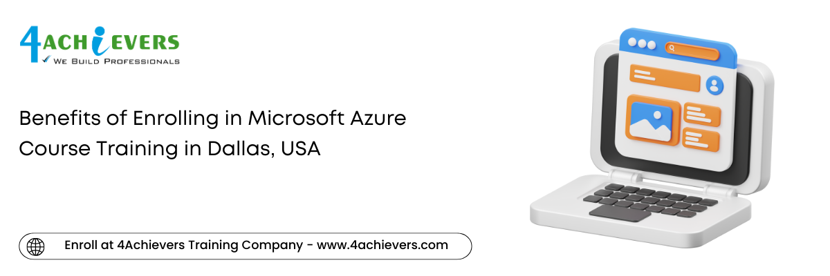 Benefits of Enrolling in Microsoft Azure Course Training in the Dallas, USA