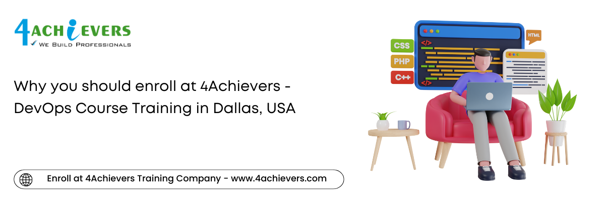 Why you should enroll at 4Achievers - DevOps Course Training in the Dallas, USA