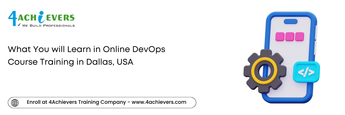 What You will Learn in Online DevOps Course Training in the Dallas, USA