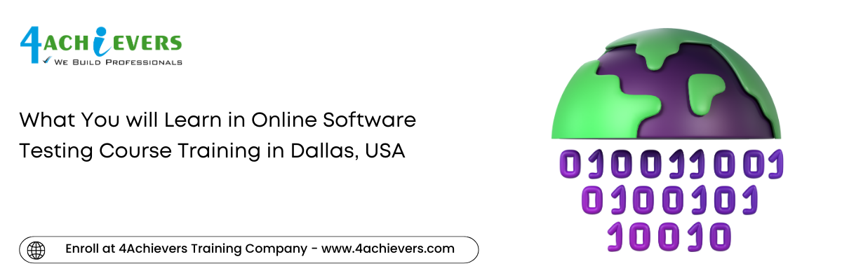 What You will Learn in Online Software Testing Course Training in the Dallas, USA