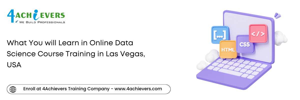 What You will Learn in Online Data Science Course Training in the Las Vegas, USA