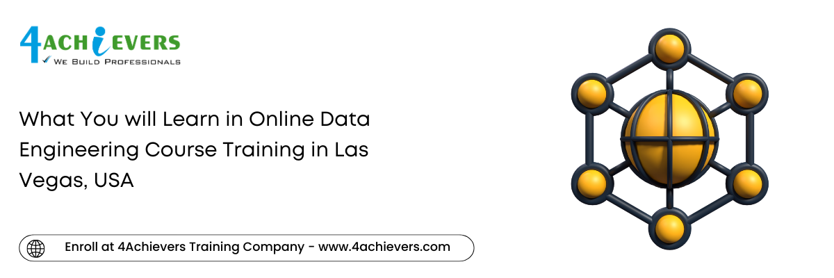 What You will Learn in Online Data Engineering Course Training in the Las Vegas, USA