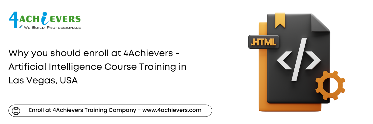 Why you should enroll at 4Achievers - Artificial Intelligence Course Training in the Las Vegas, USA