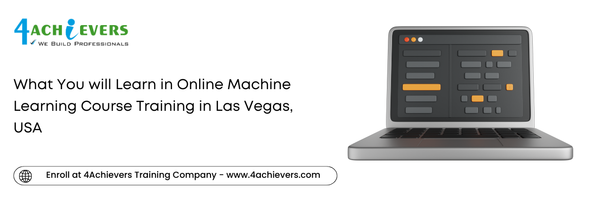 What You will Learn in Online Machine Learning Course Training in the Las Vegas, USA