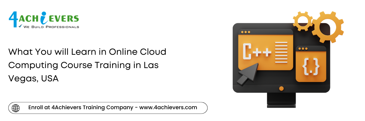 What You will Learn in Online Cloud Computing Course Training in the Las Vegas, USA