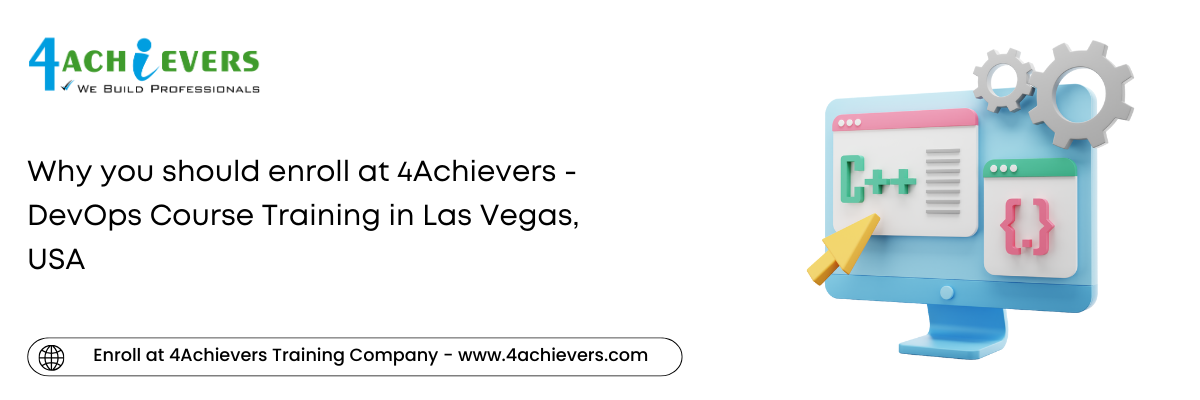 Why you should enroll at 4Achievers - DevOps Course Training in the Las Vegas, USA