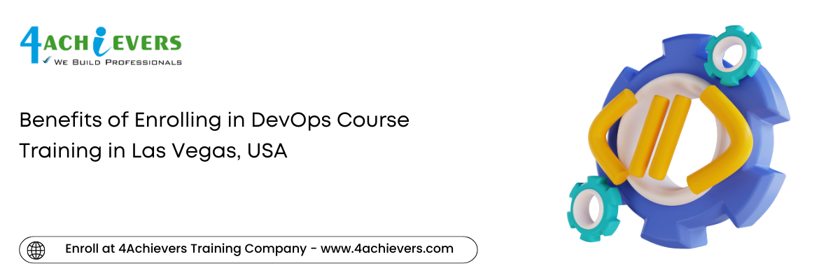 Benefits of Enrolling in DevOps Course Training in the Las Vegas, USA