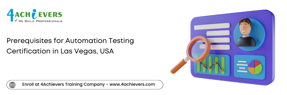 Prerequisites for Automation Testing Certification in the Las Vegas, USA