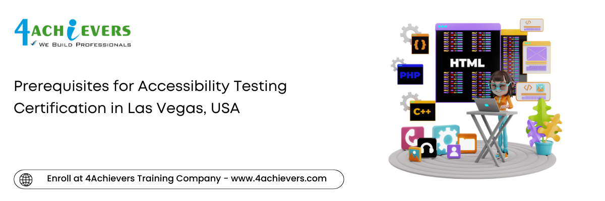 Prerequisites for Accessibility Testing Certification in the Las Vegas, USA