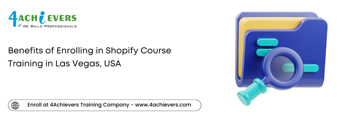 Benefits of Enrolling in Shopify Course Training in the Las Vegas, USA