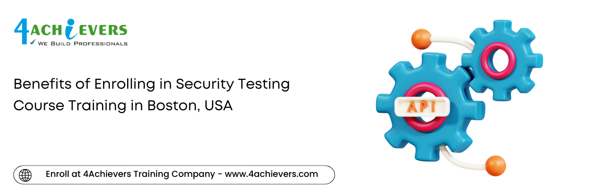 Why you should enroll at 4Achievers - API Testing Course Training in the Boston, USA