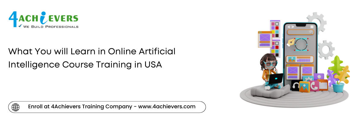 What You will Learn in Online Artificial Intelligence Course Training in the USA