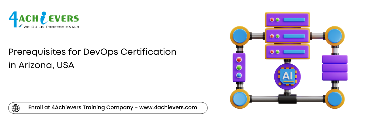 Prerequisites for DevOps Certification in the Arizona, USA