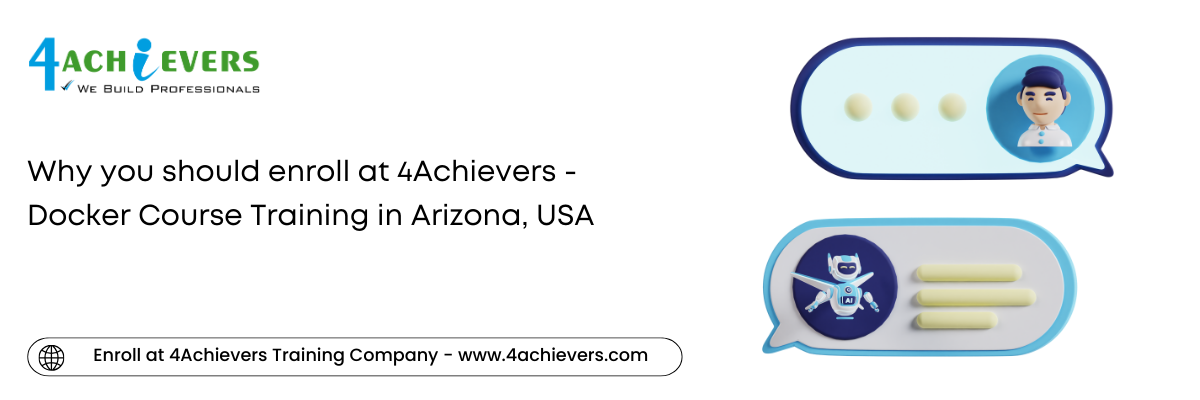 Why you should enroll at 4Achievers - Docker Course Training in the Arizona, USA