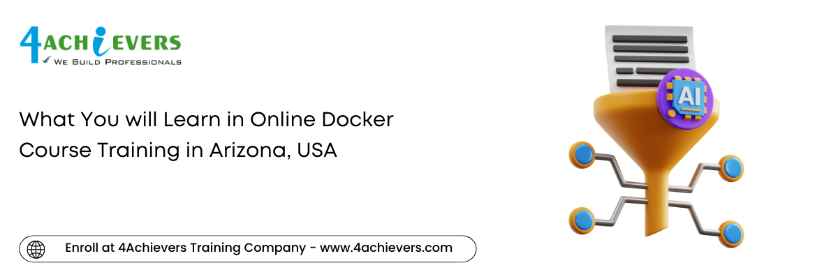 What You will Learn in Online Docker Course Training in the Arizona, USA