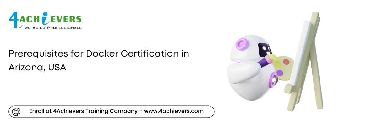 Prerequisites for Docker Certification in the Arizona, USA